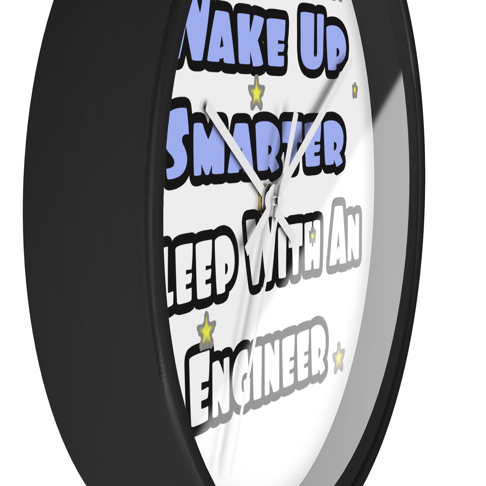 Wake Up Smarter...Sleep With an Engineer - Wall Clock