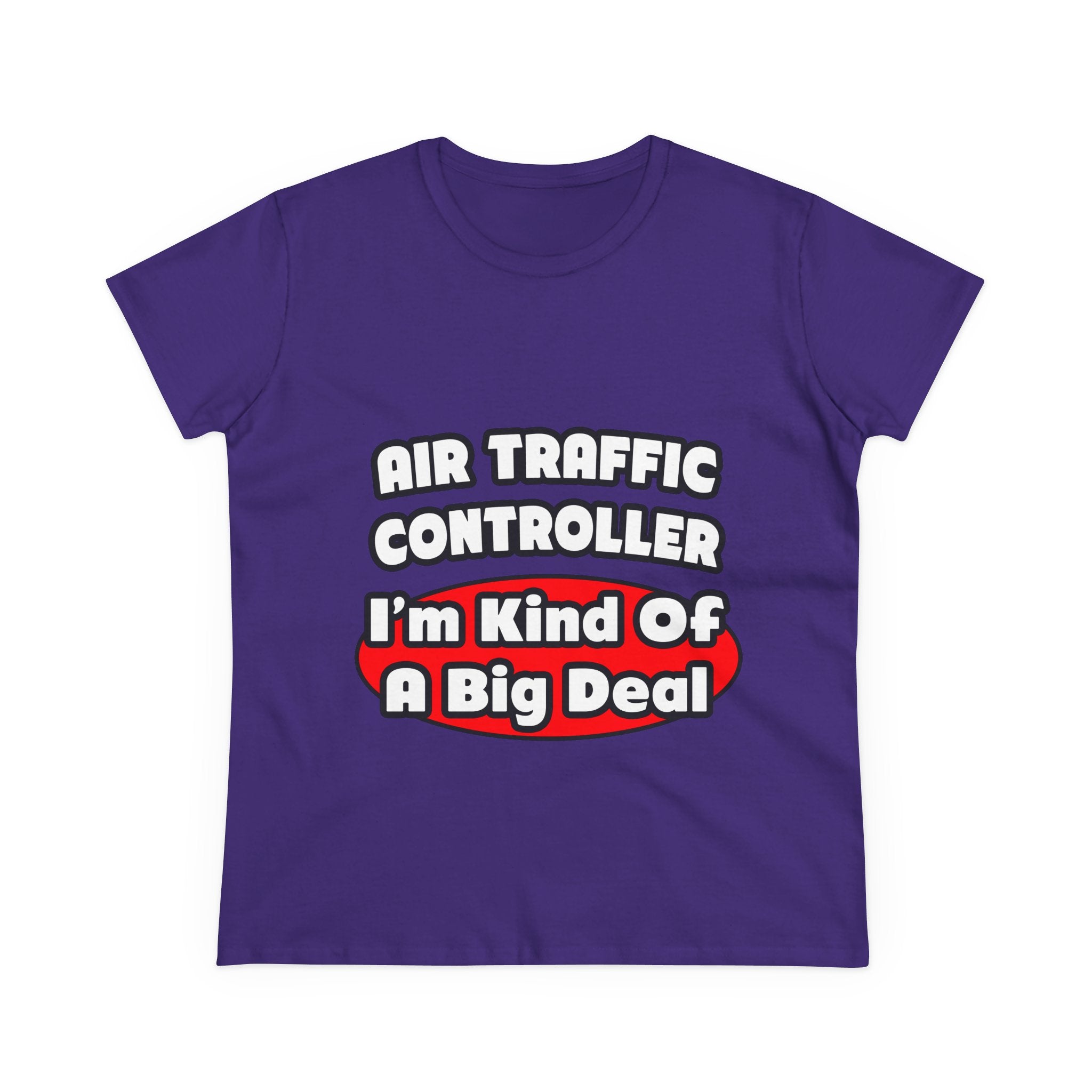 Air Traffic Controller...Big Deal - Women's Midweight Cotton Tee