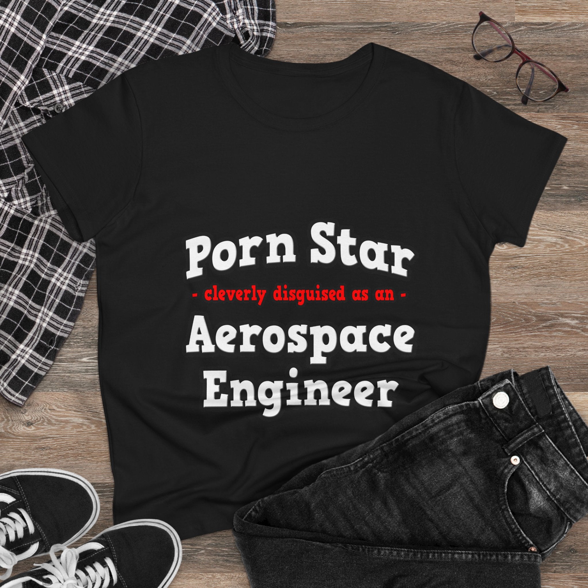 Porn Star...Aerospace Engineer - Women's Midweight Cotton Tee