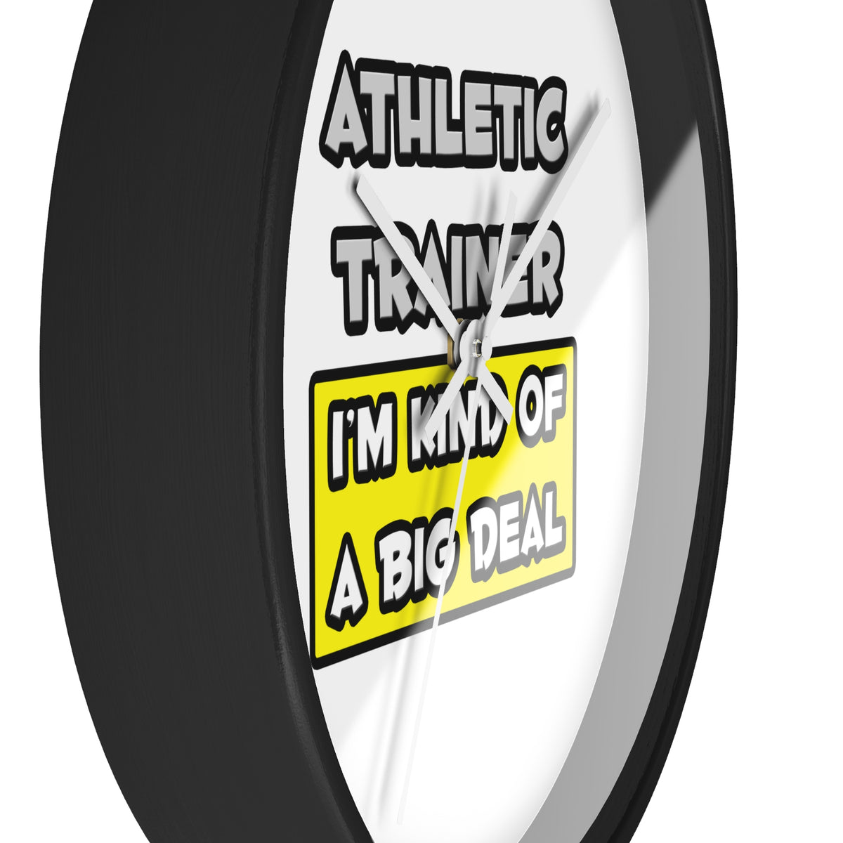 Athletic Trainer .. I'm Kind of a Big Deal - Wall Clock