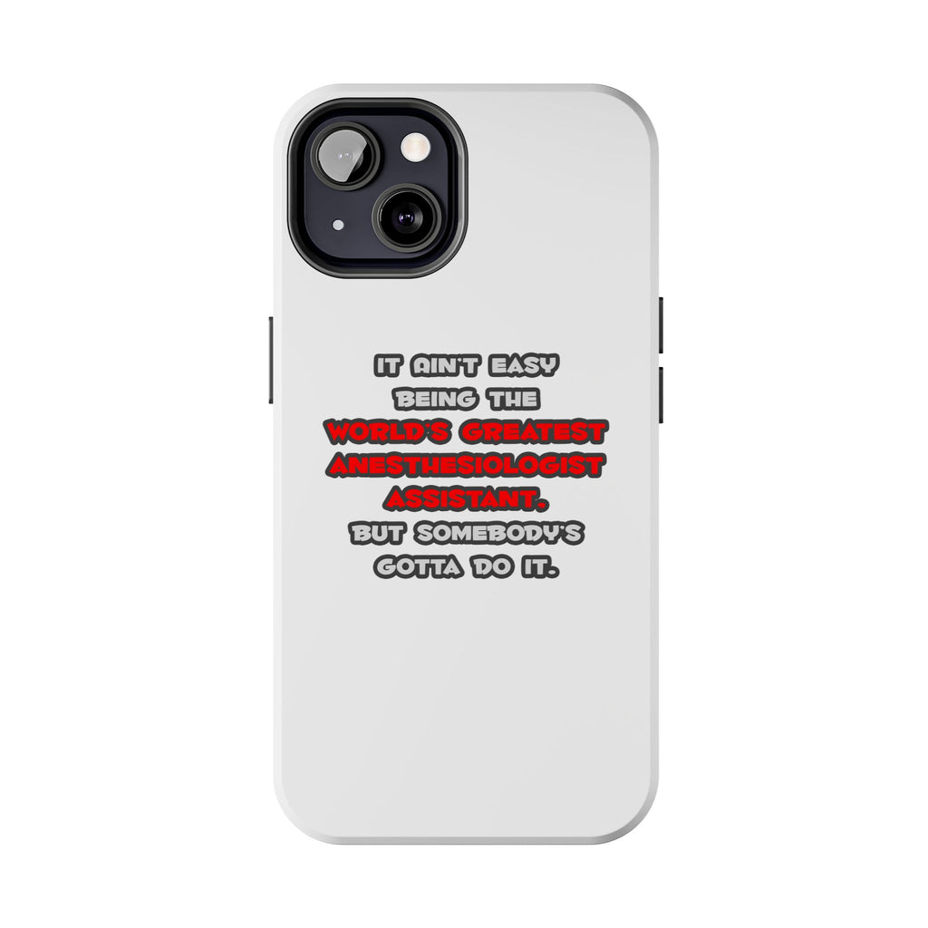 World's Greatest Anesthesiologist Asst Joke - Tough Phone Cases