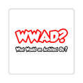 WWAD...What Would an Architect Do - Square Stickers