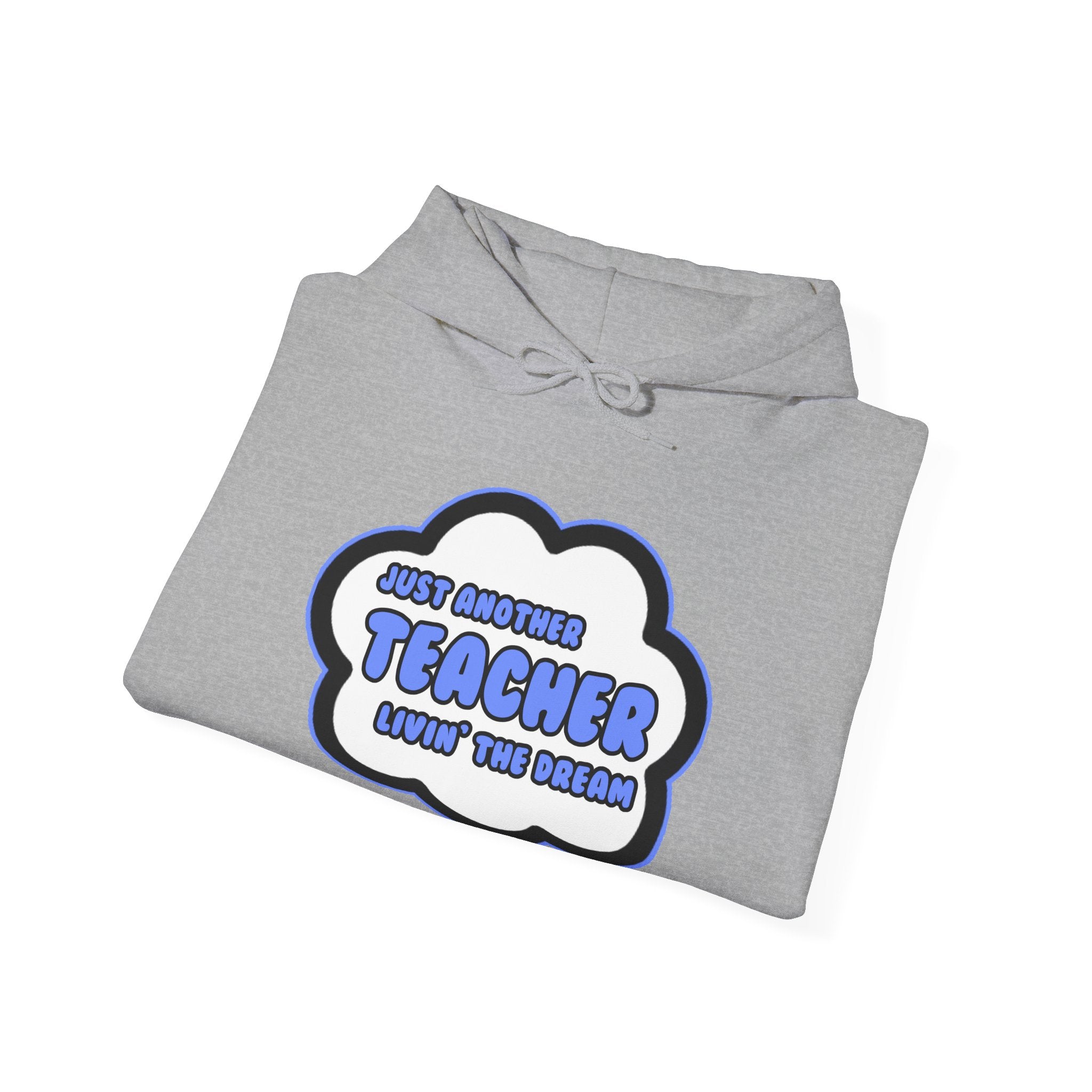 Teacher .. Livin' The Dream - Unisex Heavy Blend™ Hooded Sweatshirt