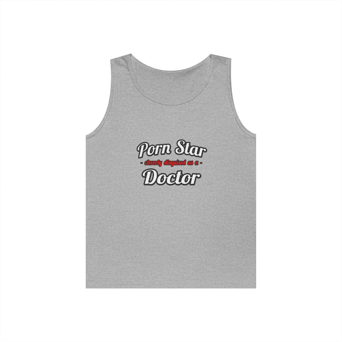 Porn Star...Doctor - Unisex Heavy Cotton Tank Top