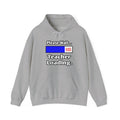 Please Wait...Teacher Loading - Unisex Heavy Blend™ Hooded Sweatshirt