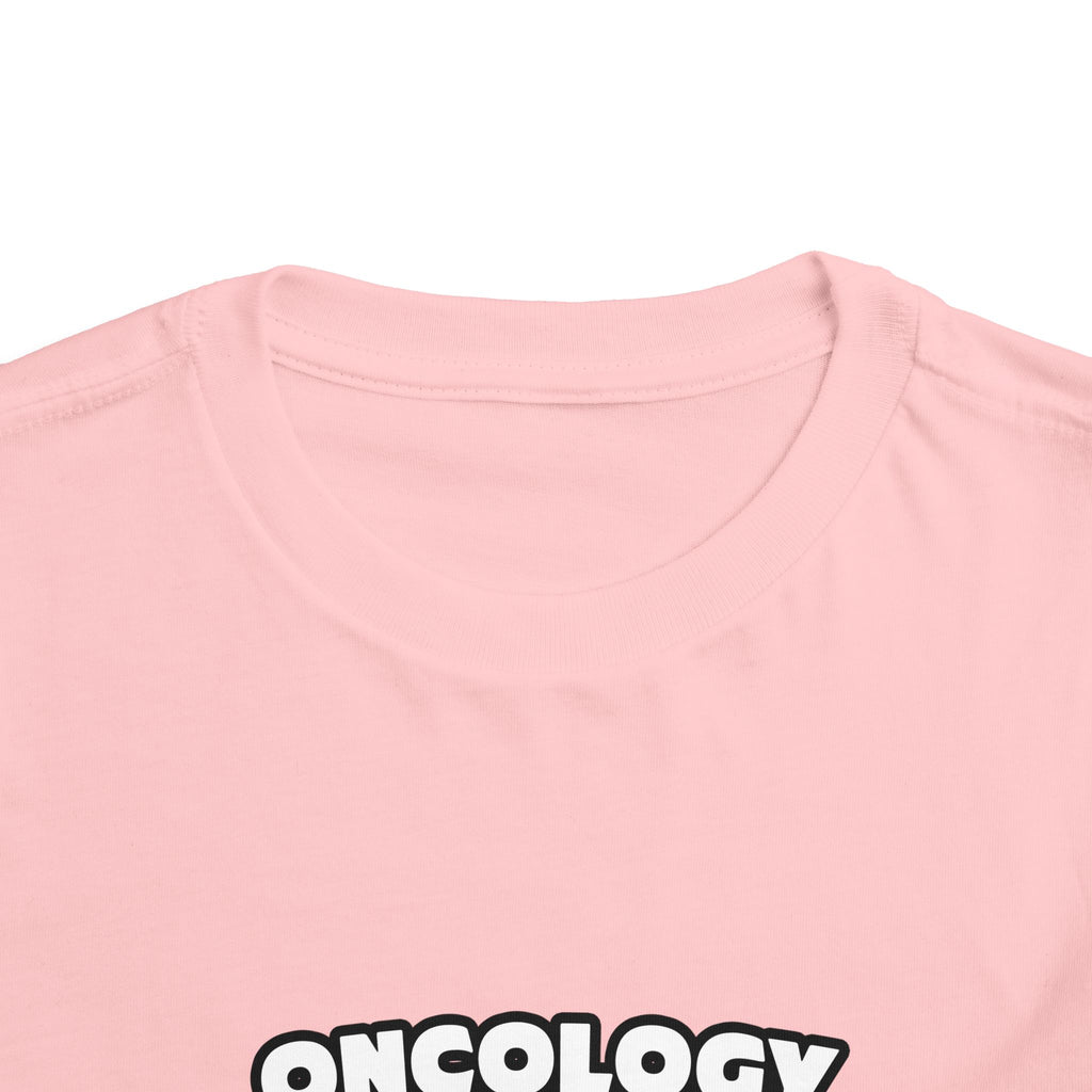 Oncology Nurse...Big Deal - Toddler Short Sleeve Tee