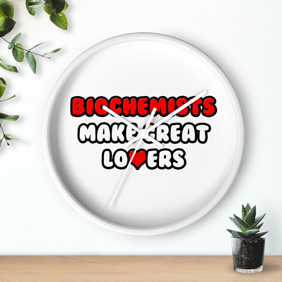 Biochemists Make Great Lovers - Wall Clock