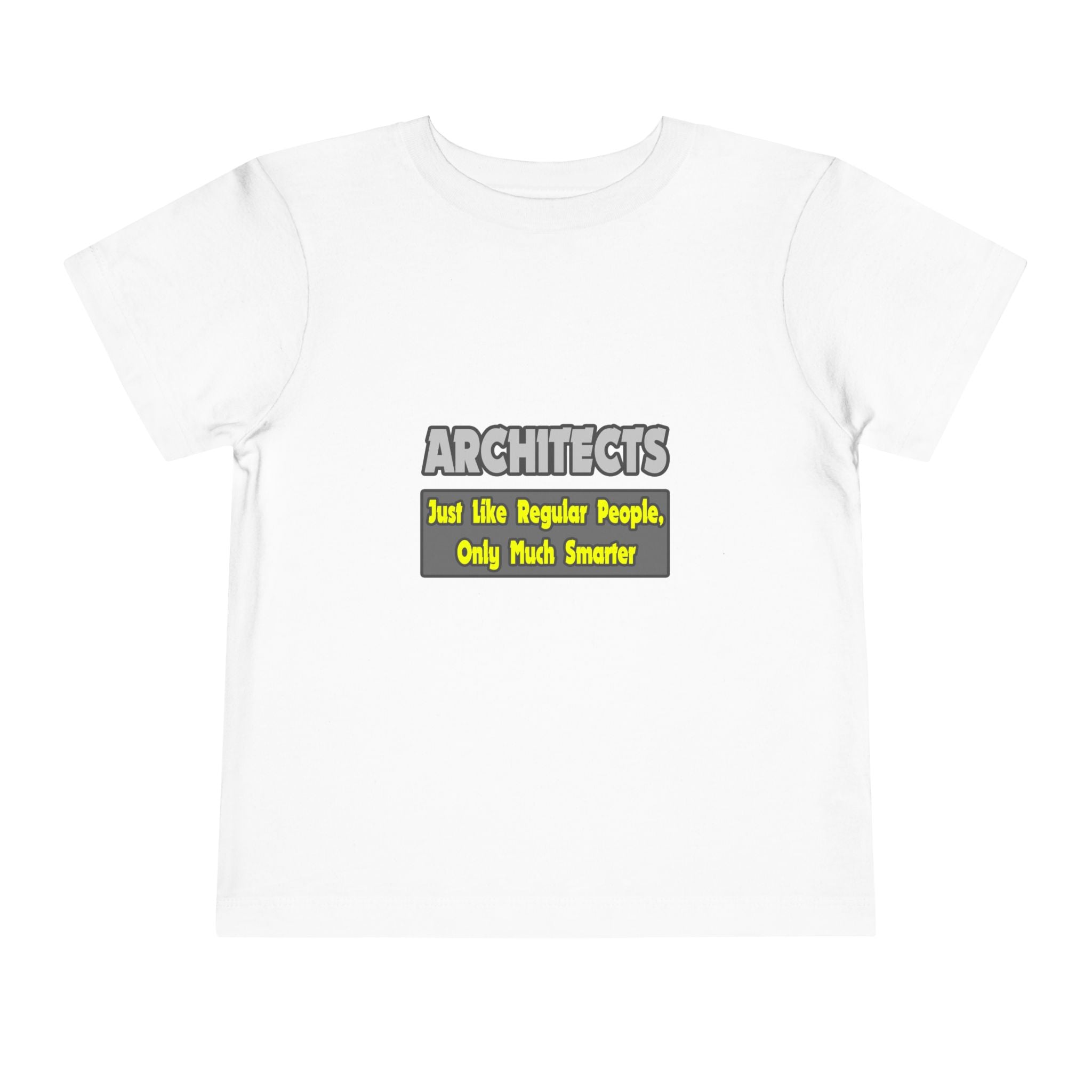 Architects...Smarter - Toddler Short Sleeve Tee