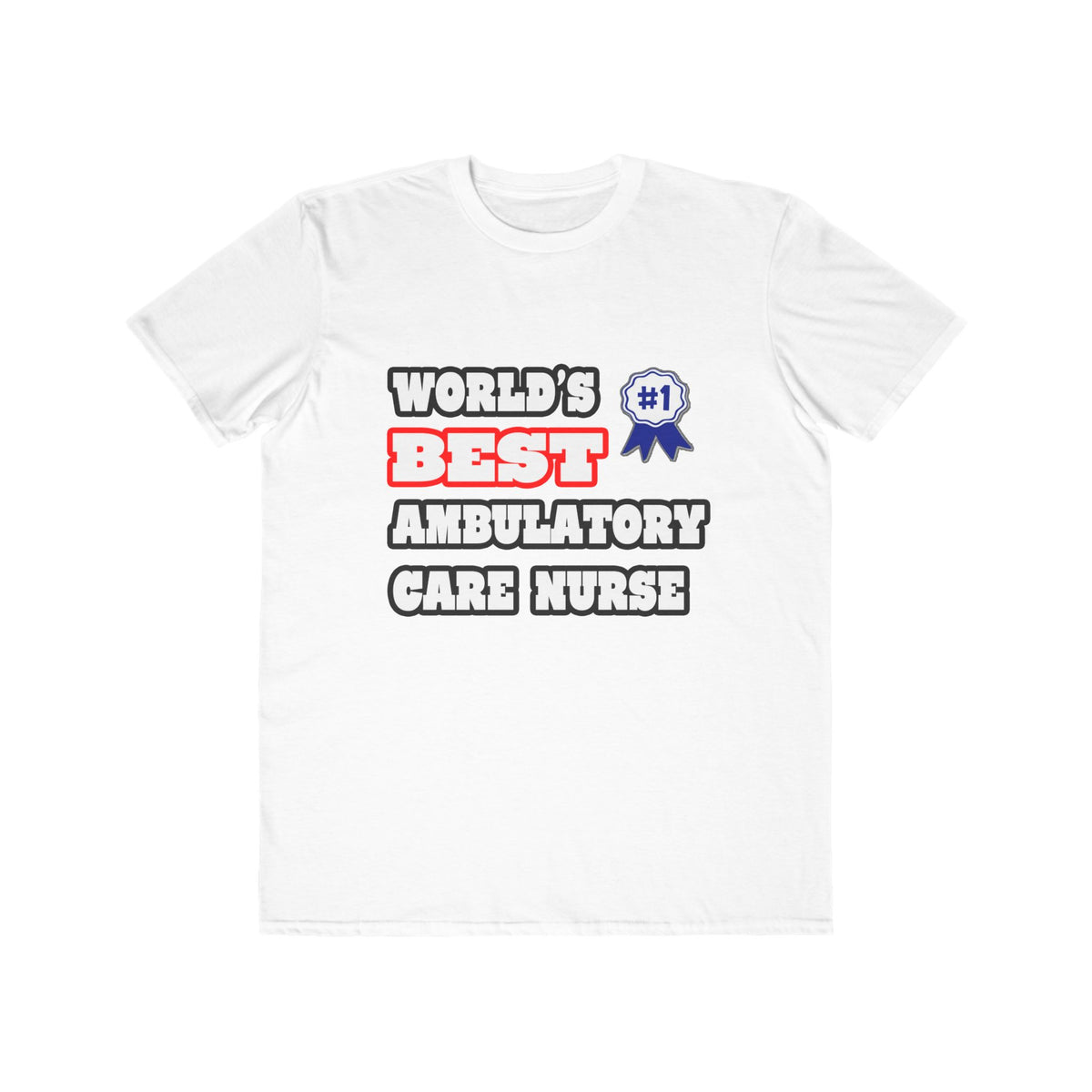 World's Best Ambulatory Care Nurse - Men's Lightweight Fashion Tee