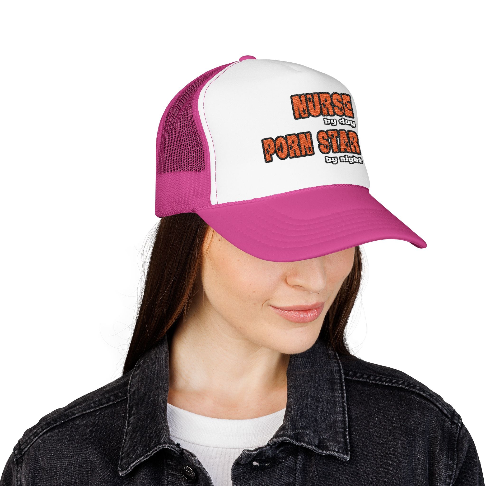 Nurse By Day...Porn Star By Night - Foam Trucker Hat