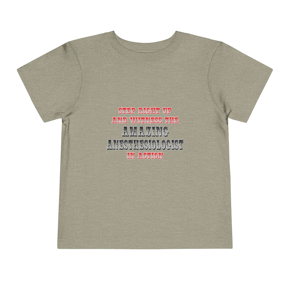 Amazing Anesthesiologist In Action - Toddler Short Sleeve Tee