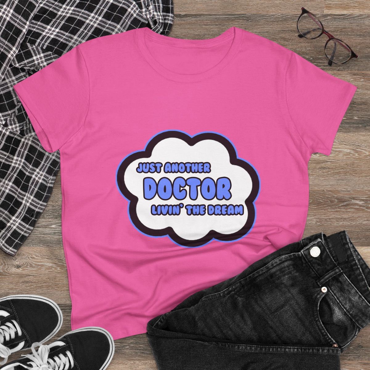 Doctor .. Livin' The Dream - Women's Midweight Cotton Tee
