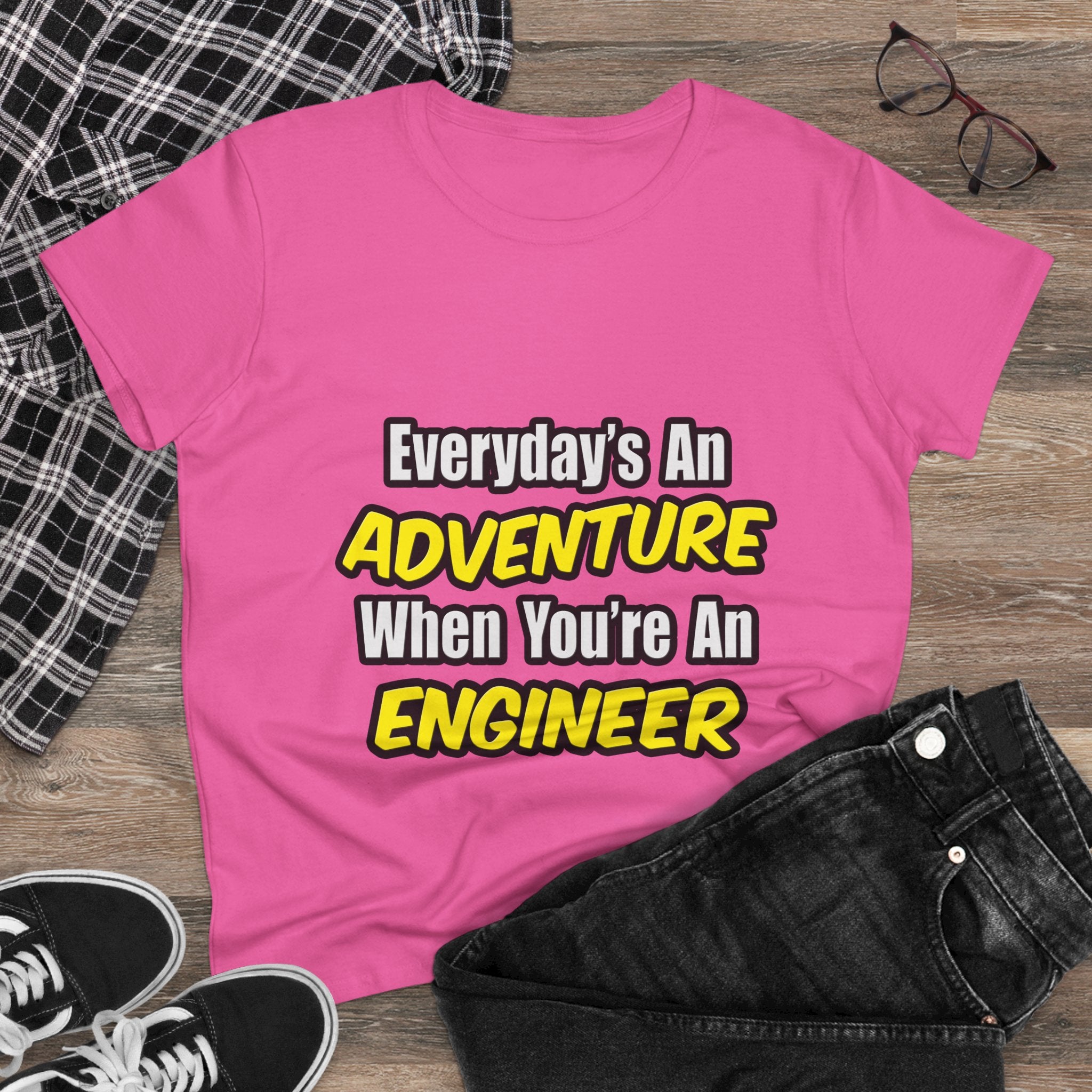 Everyday's An Adventure...Engineer - Women's Midweight Cotton Tee