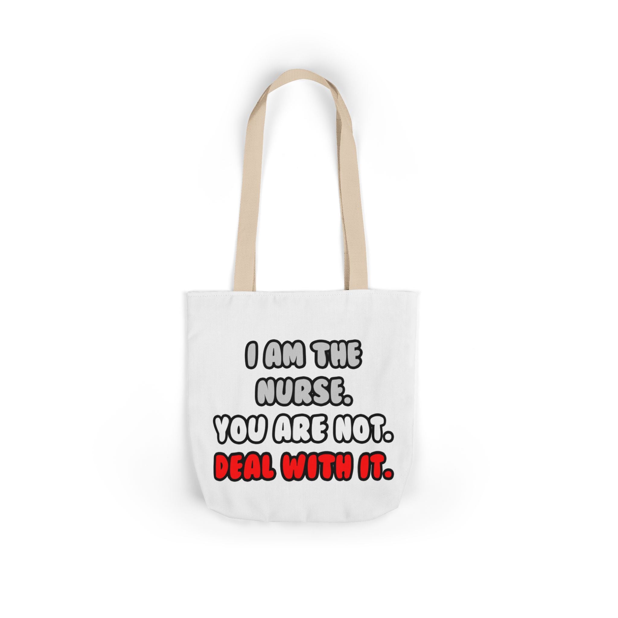 Deal With It ... Funny Nurse - Canvas Tote Bag, 5-Color Straps