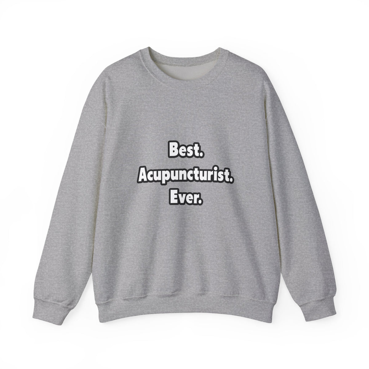 Best. Acupuncturist. Ever - Unisex Heavy Blend™ Crewneck Sweatshirt