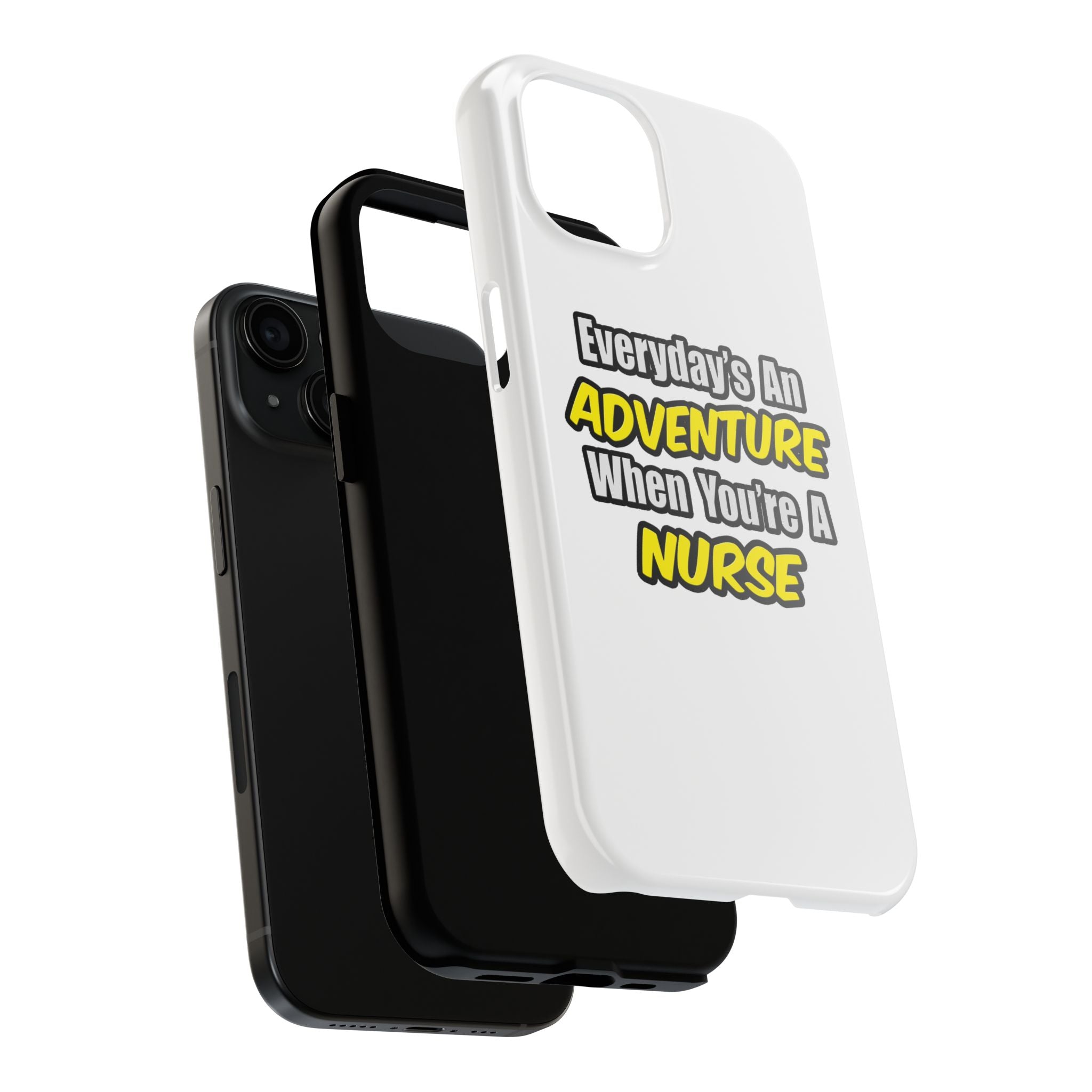 Nurse Phone Case – "Everyday's An Adventure When You're A Nurse" Tough Protective Cover