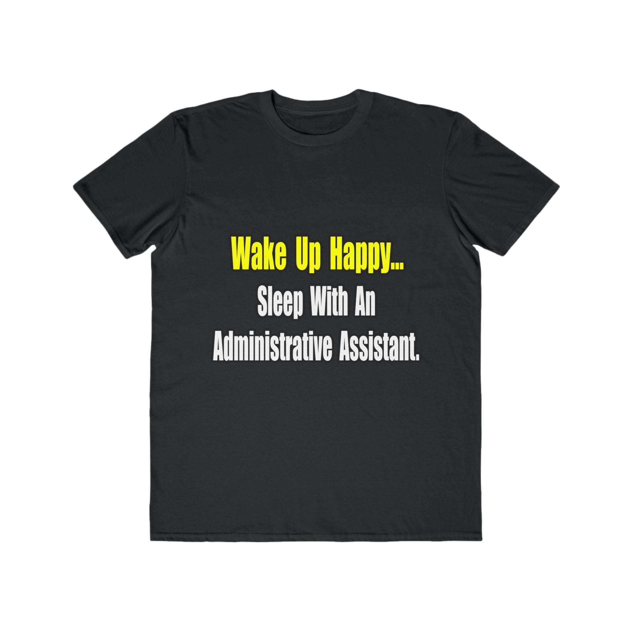 Sleep With An Administrative Assistant - Men's Lightweight Fashion Tee