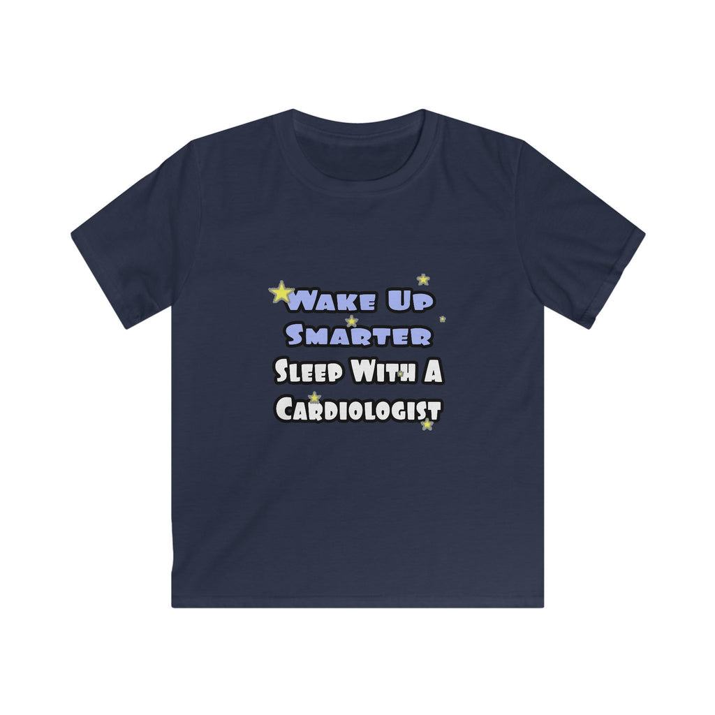 Wake Up Smarter...Sleep With a Cardiologist - Kids Softstyle Tee