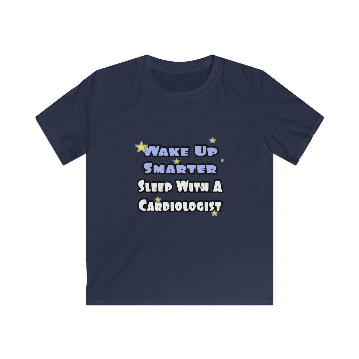 Wake Up Smarter...Sleep With a Cardiologist - Kids Softstyle Tee