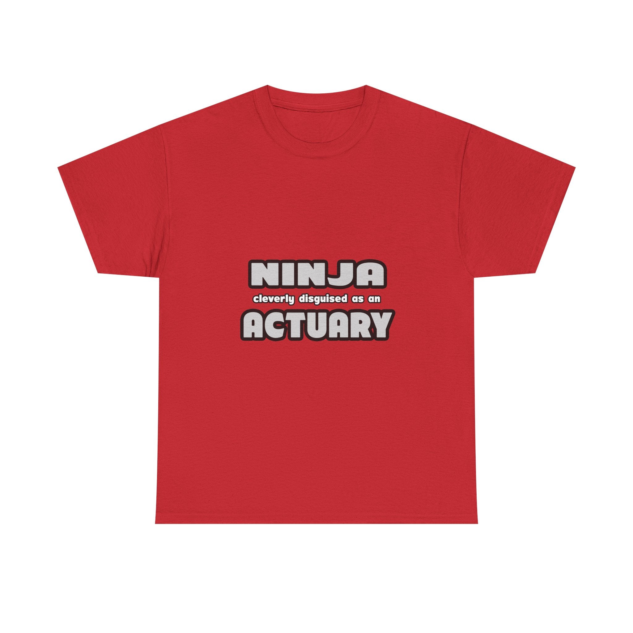 Ninja Cleverly Disguised As An Actuary - Unisex Heavy Cotton Tee