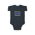 World's Coolest Teacher - Infant Fine Jersey Bodysuit