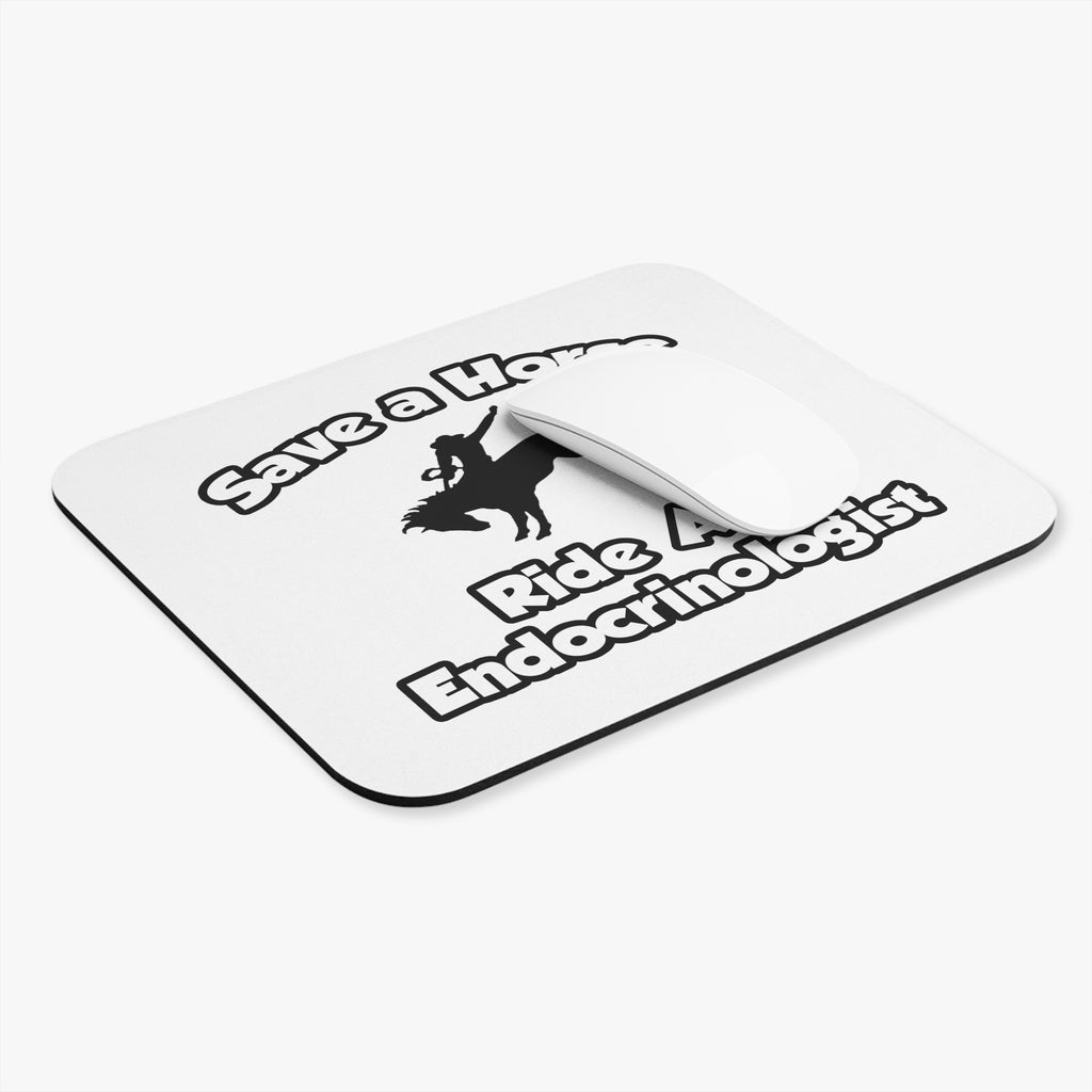Save a Horse, Ride an Endocrinologist - Mouse Pad (Rectangle)