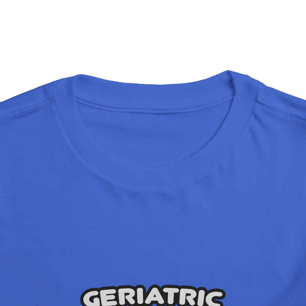 Geriatric Nurse ... I'm Kind of a Big Deal - Toddler Short Sleeve Tee