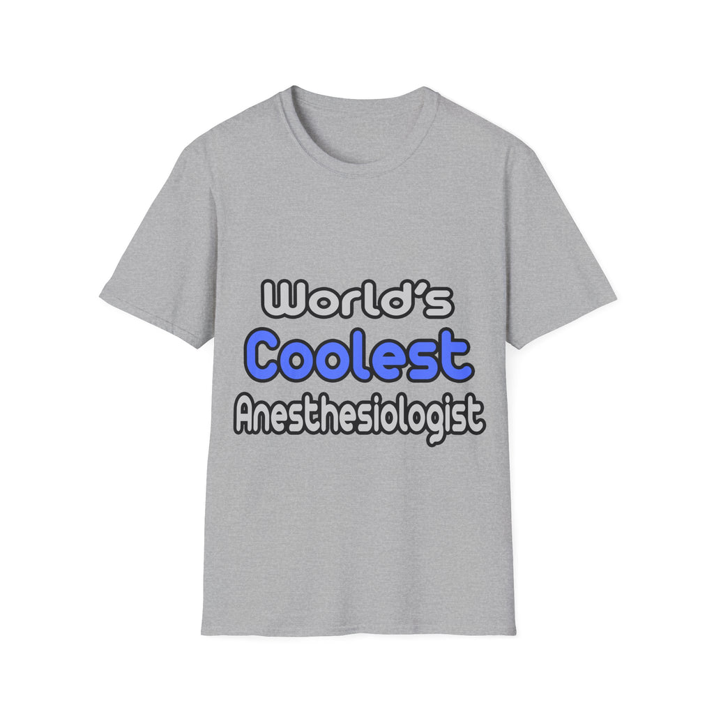 World's Coolest Anesthesiologist - Unisex Softstyle T-Shirt