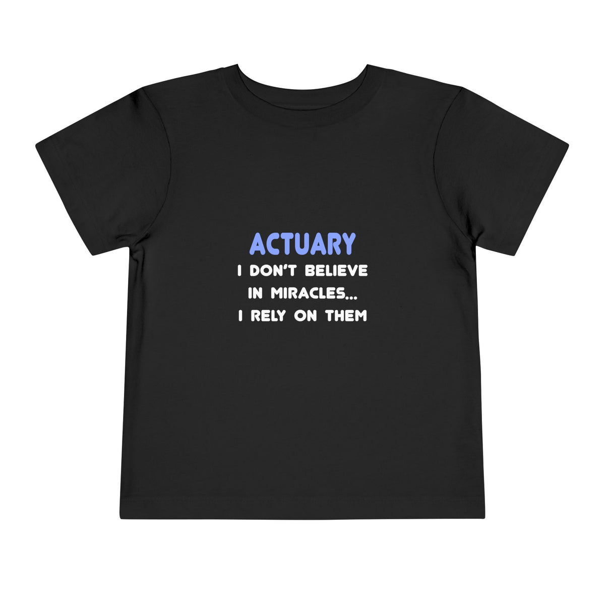 Miracles and Actuaries - Toddler Short Sleeve Tee