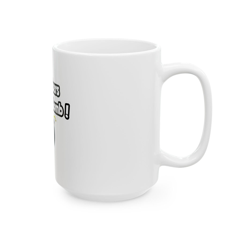 Appraisers Are The Bomb! - Ceramic Mug, (11oz, 15oz)
