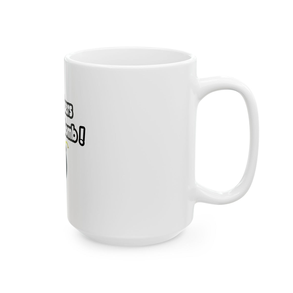 Appraisers Are The Bomb! - Ceramic Mug, (11oz, 15oz)
