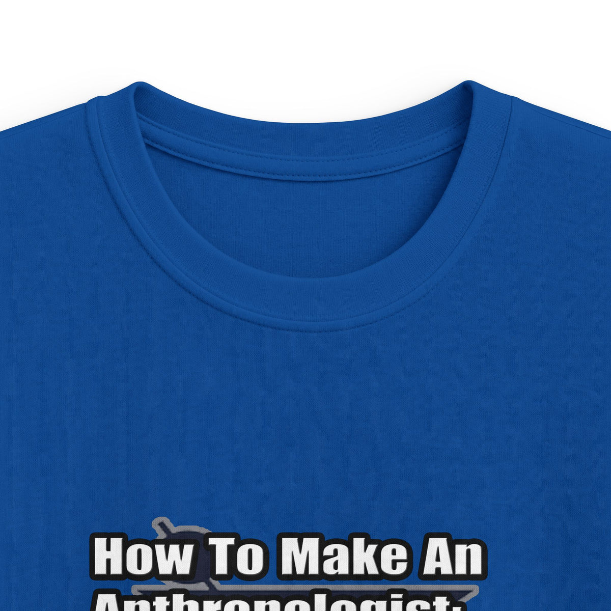 How To Make an Anthropologist - Kids Softstyle Tee