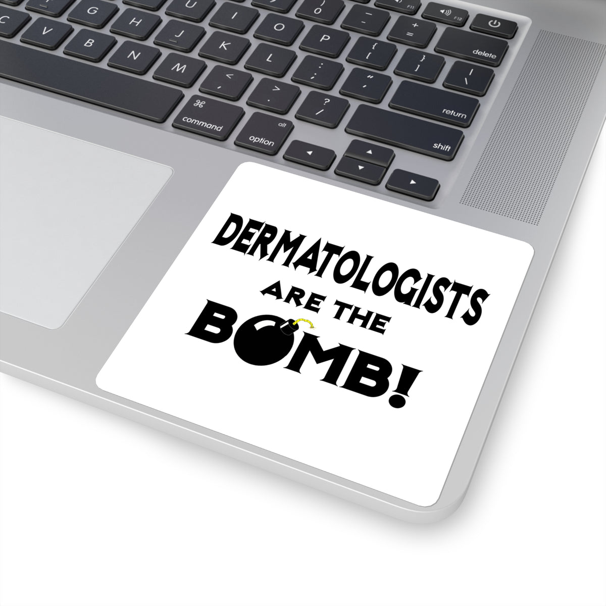 Dermatologists Are The Bomb! - Square Stickers