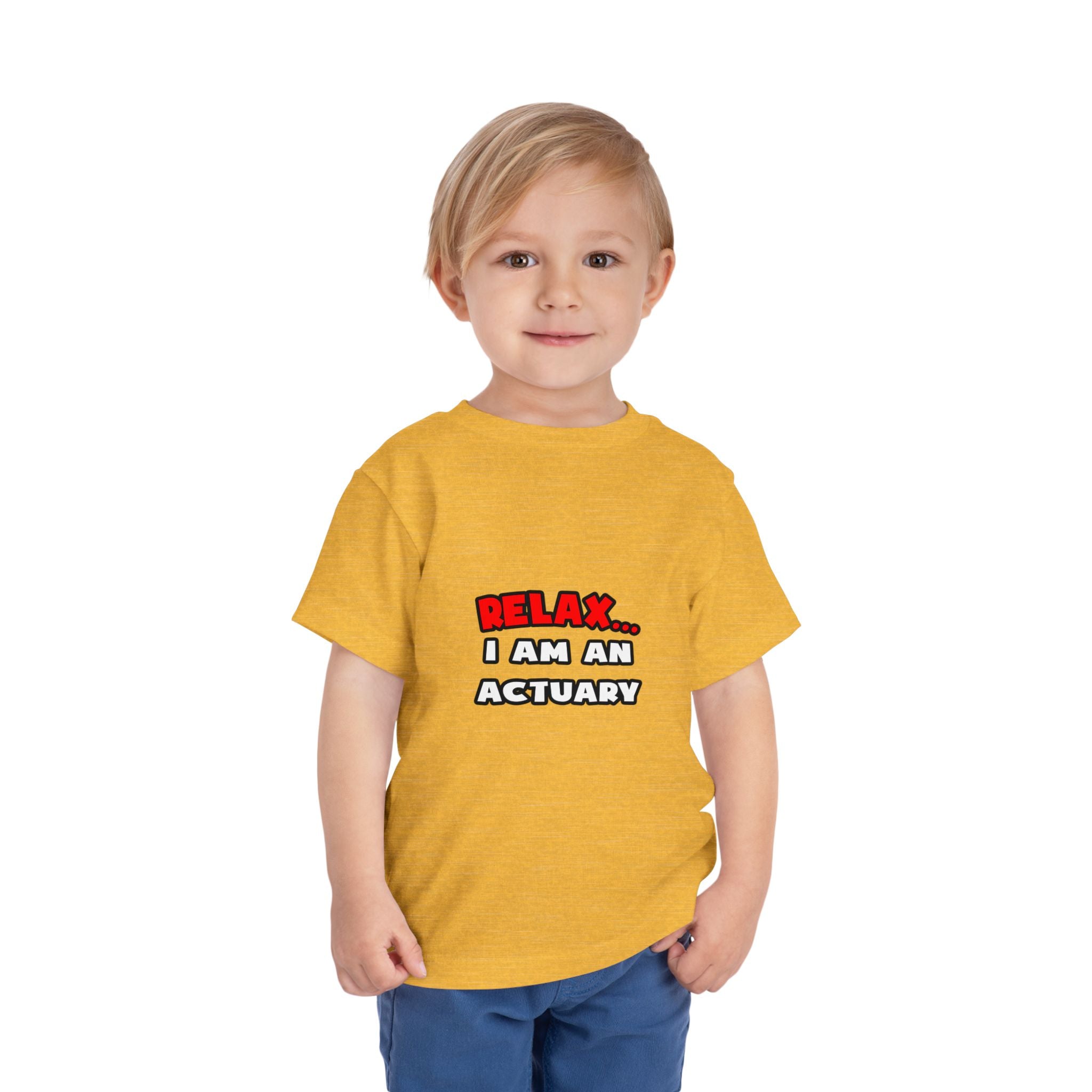 Relax ... I Am An Actuary - Toddler Short Sleeve Tee
