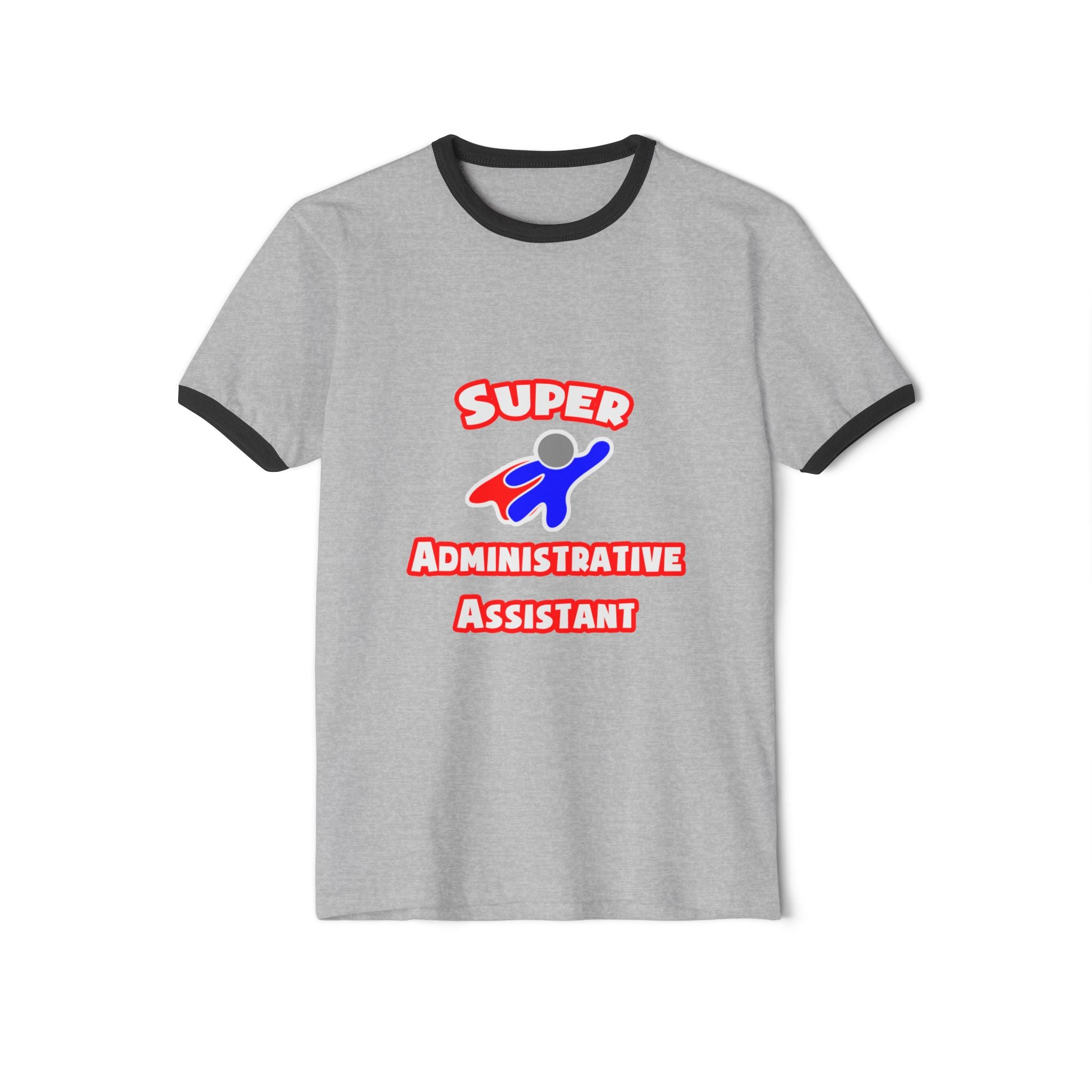 Super Administrative Assistant - Unisex Cotton Ringer T-Shirt
