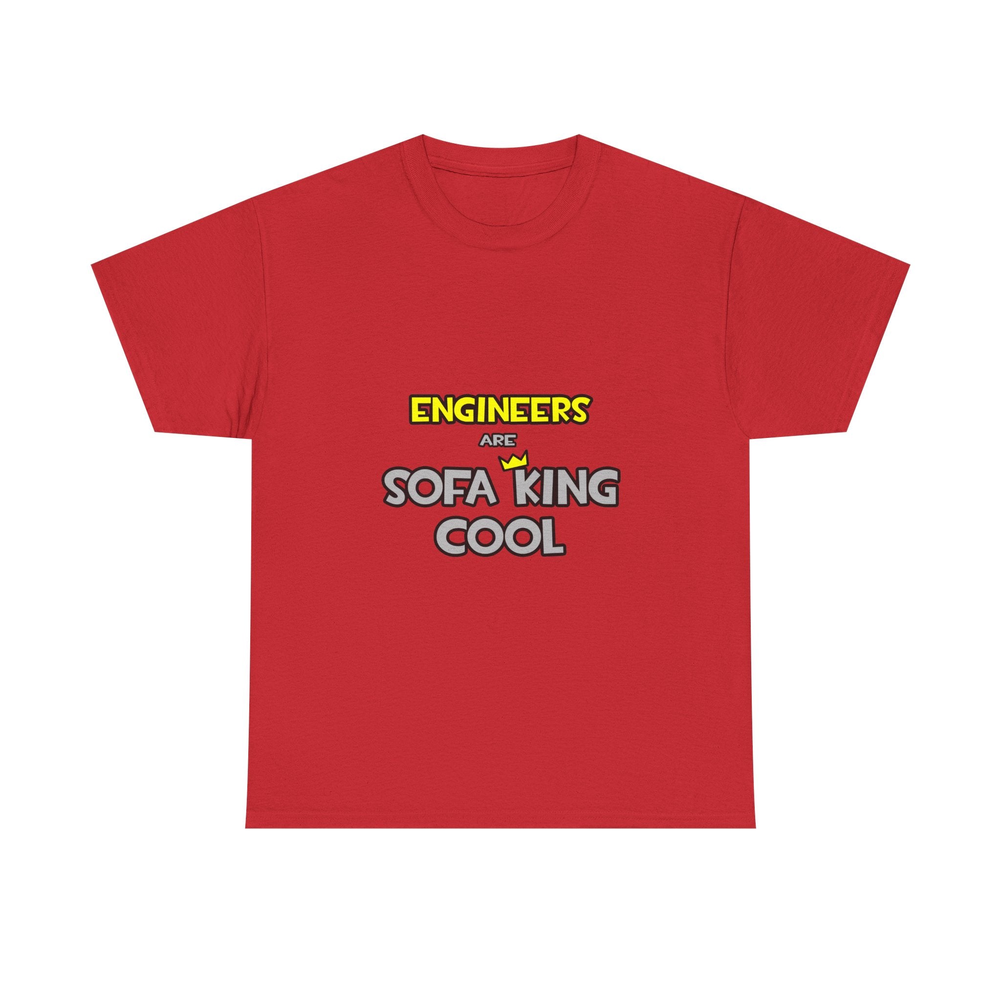 Engineers Are Sofa King Cool - Unisex Heavy Cotton Tee