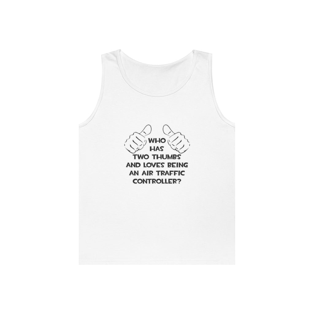 Two Thumbs .. Air Traffic Controller - Unisex Heavy Cotton Tank Top