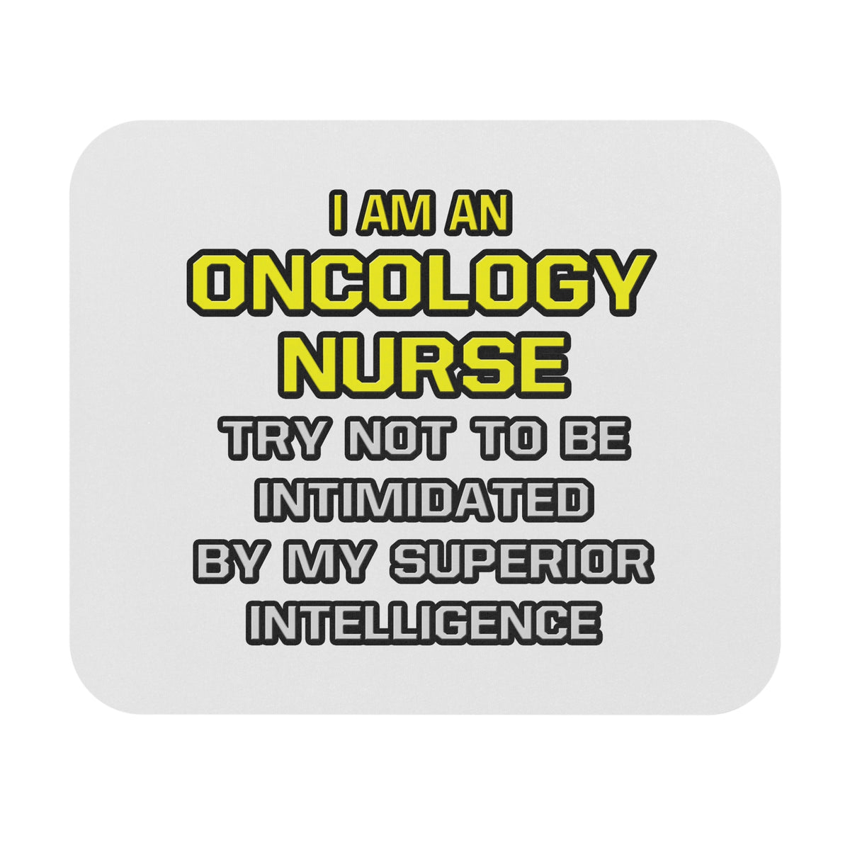 Oncology Nurse...Superior Intelligence - Mouse Pad (Rectangle)
