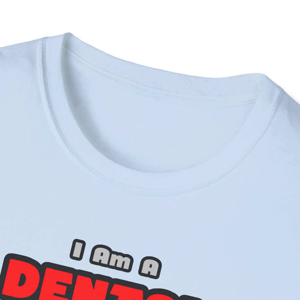 Dental Hygienist...Work My Magic - Unisex Softstyle T-Shirt