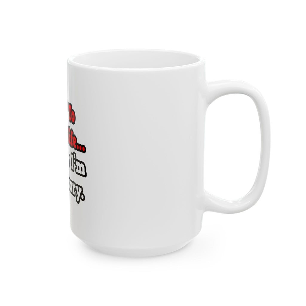 I Used to Have a Life...Actuary - Ceramic Mug, (11oz, 15oz)