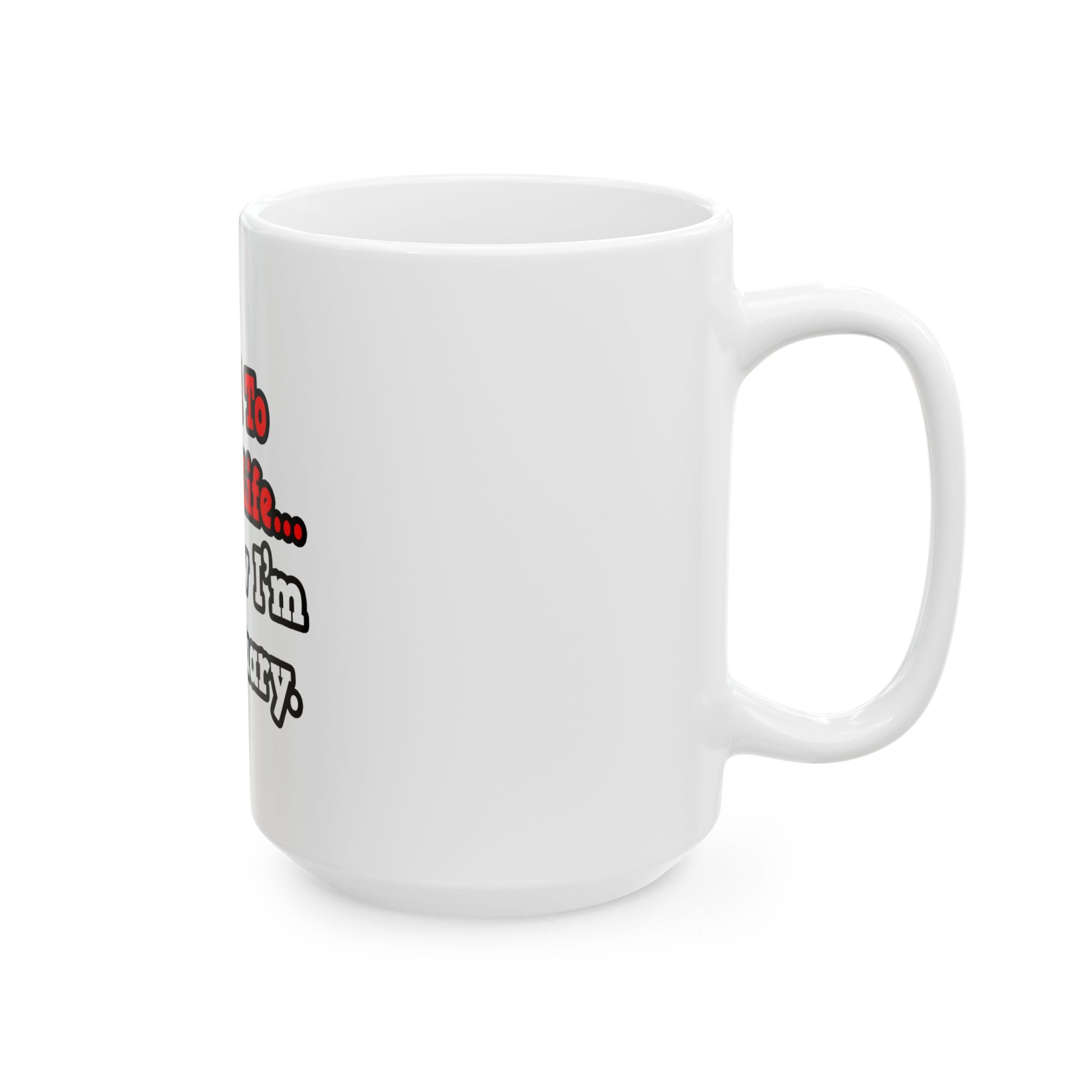 I Used to Have a Life...Actuary - Ceramic Mug, (11oz, 15oz)
