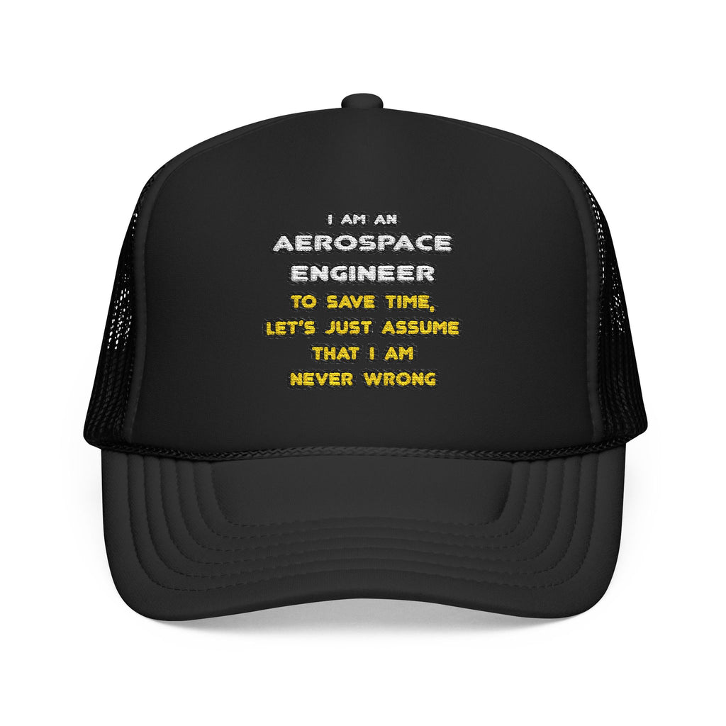 Funny Aerospace Engineer T Shirts and Gifts - Foam Trucker Hat