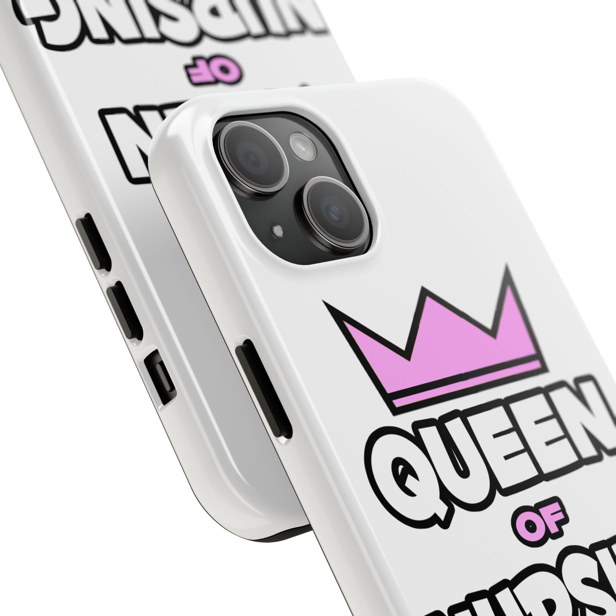 Queen of Nursing - Tough Phone Cases