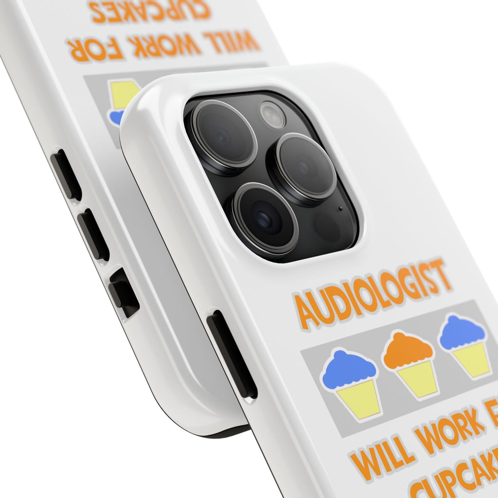 Audiologist ... Will Work For Cupcakes - Tough Phone Cases