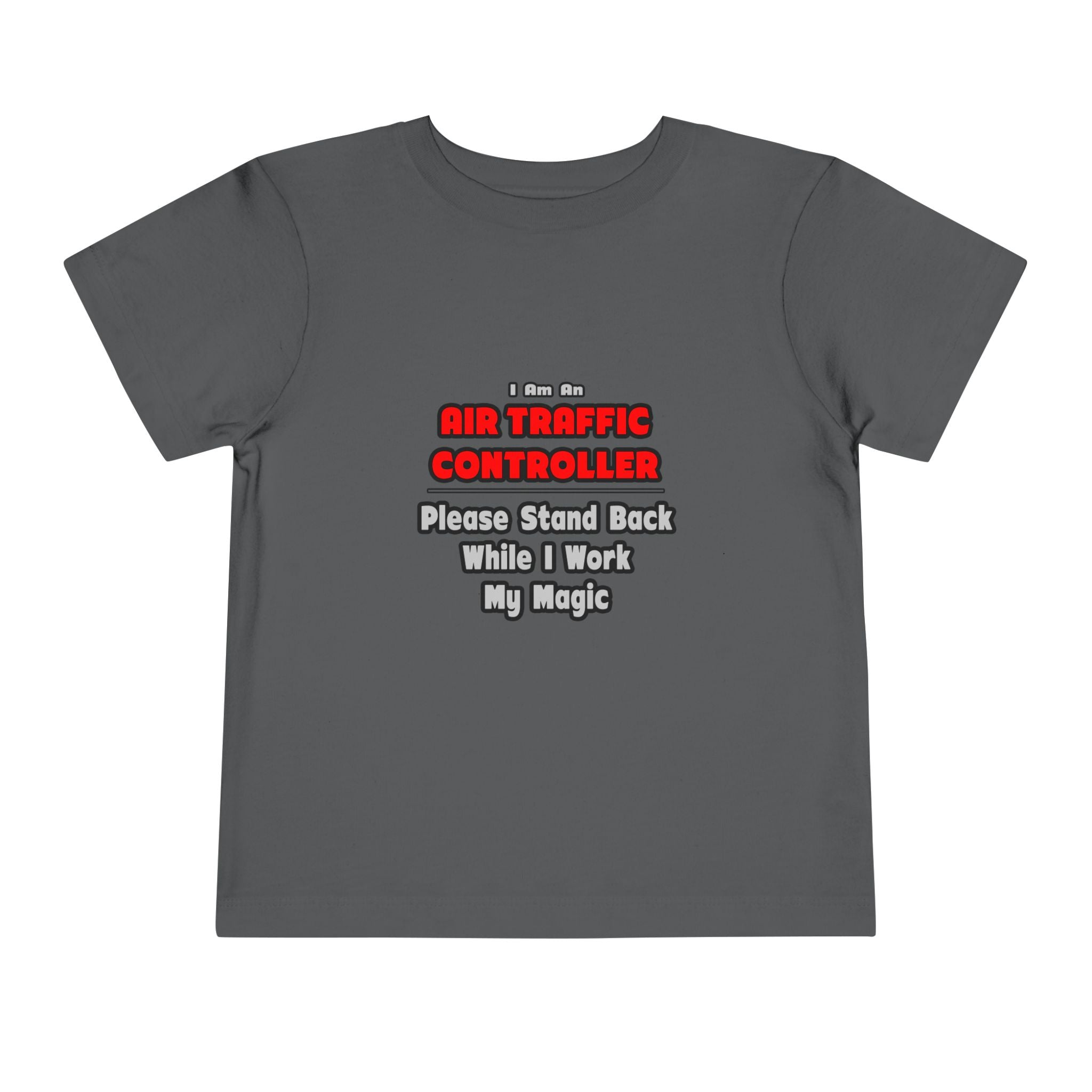 Air Traffic Controller...Work My Magic - Toddler Short Sleeve Tee