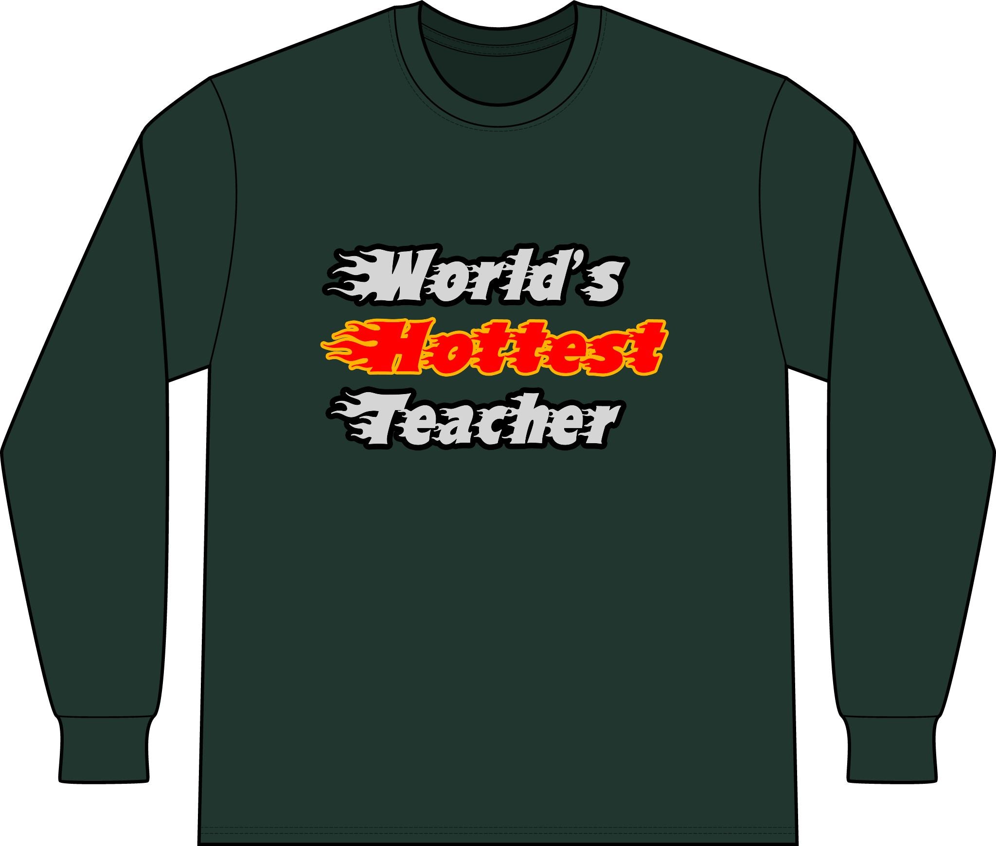 World's Hottest Teacher - Unisex Long Sleeve T-Shirt