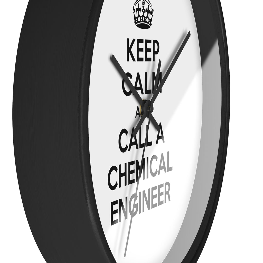 Keep Calm and Call a Chemical Engineer - Wall Clock