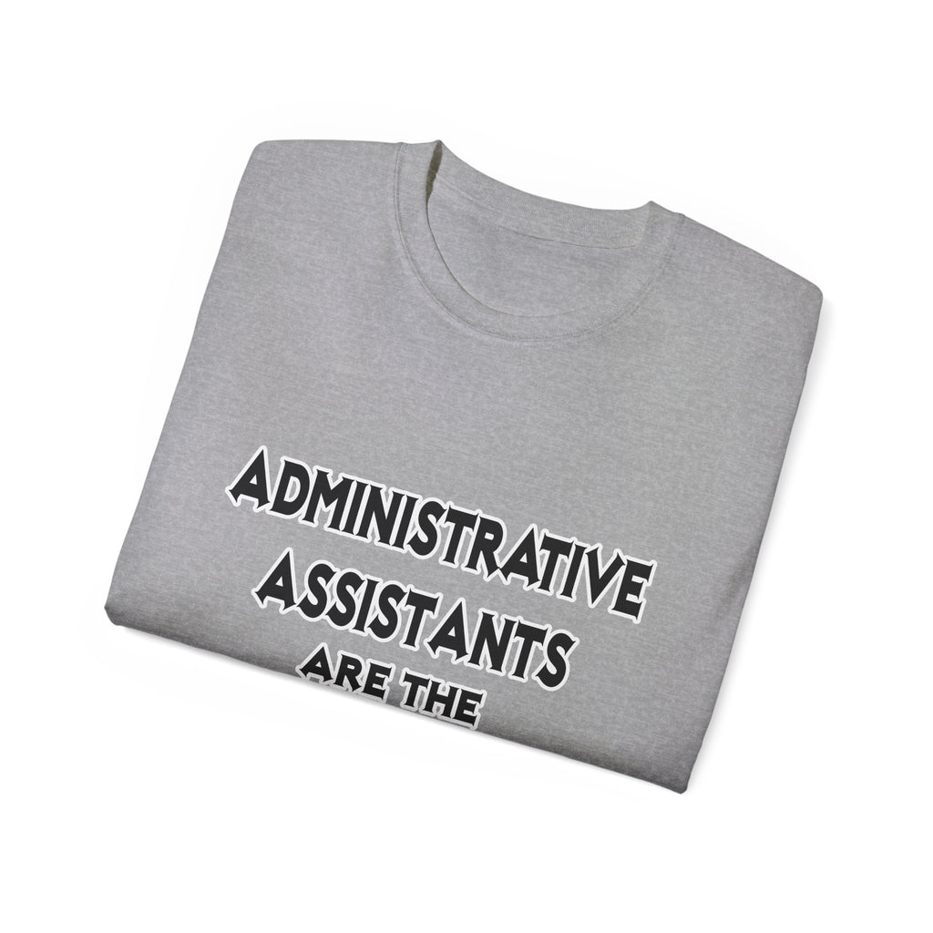 Administrative Assistants Are The Bomb! (2) - Unisex Ultra Cotton Tee
