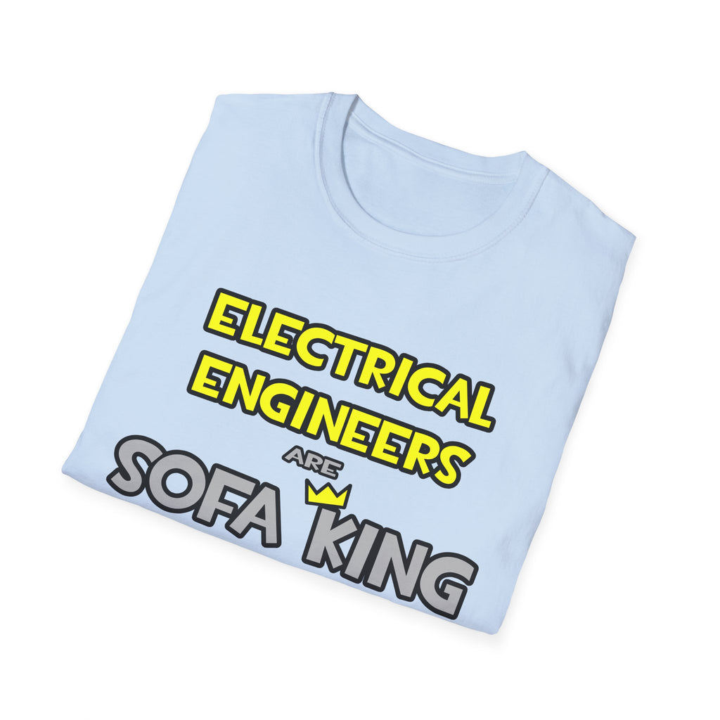Electrical Engineers Are Sofa King Cool - Unisex Softstyle T-Shirt