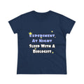 Experiment At Night...Sleep With a Biologist - Women's Midweight Cotton Tee